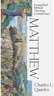 Matthew: Evangelical Biblical Theology Commentary