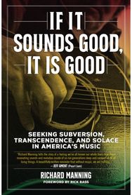 If it Sounds Good, It is Good: Seeking Subversion, Transcendence, and Solace in America's Music Transcendence, and Solace in America's Music