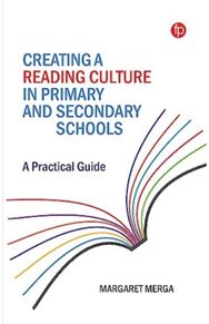 Creating a Reading Culture in Primary and Secondary Schools: A Practical Guide A Practical Guide