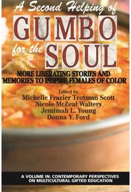 Second Helping of Gumbo for the Soul: More Liberating Stories and Memories to Inspire Females of Color Stories and Memories to Inspire Females of Color