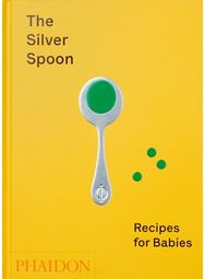 Silver Spoon: Recipes for Babies Recipes for Babies