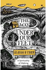 Way Under Our Feet A Spirituality of