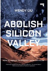 Abolish Silicon How to Liberate