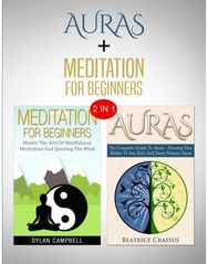 Auras & Meditation: 2 in 1 Bundle - Close Your Eyes and Feel The Energy 2 in 1 Bundle - Close Your Eyes and Feel The Energy