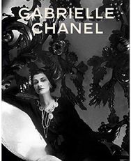 Gabrielle Chanel: Fashion Manifesto Fashion Manifesto
