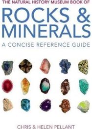 Natural History Museum Book of Rocks & Minerals: A concise reference guide A concise reference guide