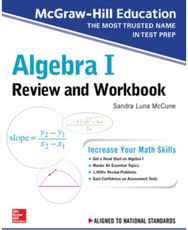 McGraw-Hill Education Algebra I Review and Workbook