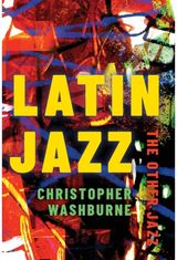 Latin Jazz The Other Jazz