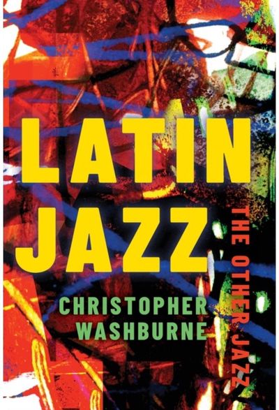 Latin Jazz The Other Jazz
