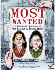 Most Wanted: The Revolutionary Partnership of John Hancock & Samuel Adams The Revolutionary Partnership of John Hancock & Samuel Adams