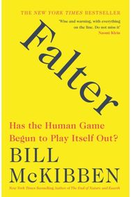 Falter: Has the Human Game Begun to Play Itself Out? Has the Human Game Begun to Play Itself Out?