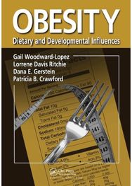 Obesity: Dietary and Developmental Influences Dietary and Developmental Influences