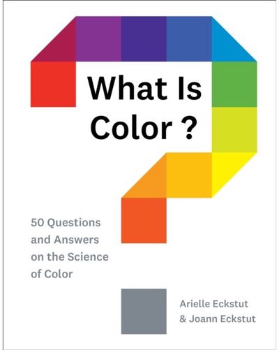 What Is Color? 50 Questions and