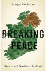 Breaking Peace Brexit and Northern