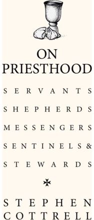 On Priesthood: Essential reading for anyone discerning for ordination in the Church of England for anyone discerning for ordination in the Church of England