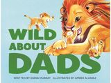 Wild About Dads
