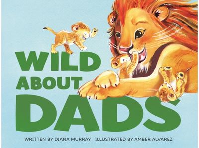 Wild About Dads