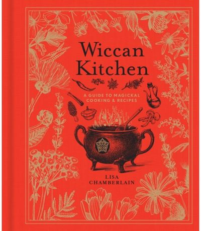 Wiccan Kitchen A Guide to Magickal