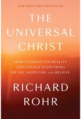 Universal Christ How a Forgotten