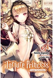 Torture Princess: Fremd Torturchen, Vol. 4 (light novel)