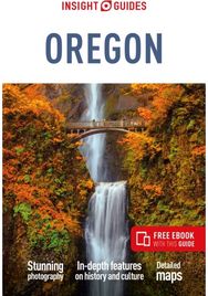 Insight Guides Oregon: Travel Guide with eBook