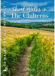 Short Walks in the Chilterns: 20 circular walks for all the family 20 circular walks for all the family