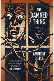 Damned Thing: Weird and Ghostly Tales Weird and Ghostly Tales