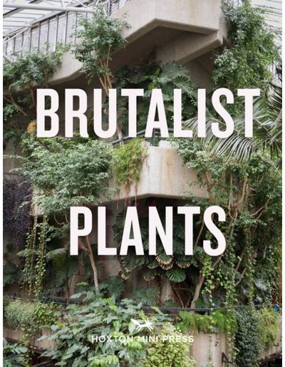 Brutalist Plants