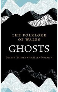 Folklore of Wales: Ghosts