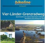 Vier-Lander-Grenzradweg Spurensuche am Grunen Band durch Altmark, Wendland und entlang der Elbe