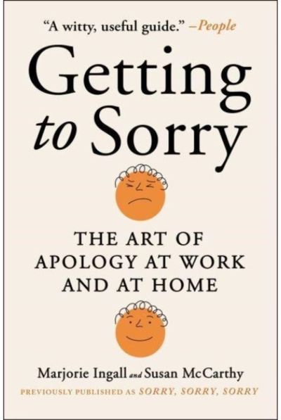 Getting to Sorry The Art of Apology