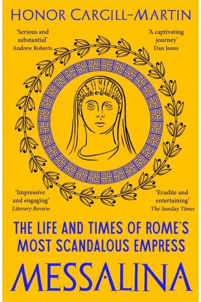 Messalina The Life and Times
