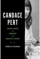 Candace Pert Genius, Greed, and