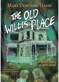 Old Willis Place Graphic Novel: A Ghost Story A Ghost Story
