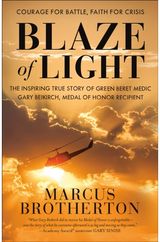 Blaze of Light The Inspiring True