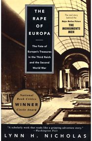 Rape of Europa: The Fate of Europe's Treasures in the Third Reich and the Second World War Treasures in the Third Reich and the Second World War