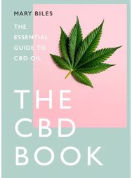 CBD BOOK: The Essential Guide to Cbd Oil The Essential Guide to Cbd Oil