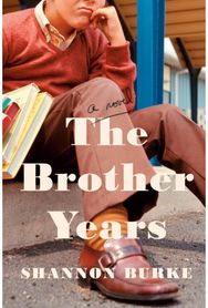 Brother Years: A Novel A Novel