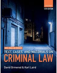 Smith, Hogan, & Ormerods Text, Cases, & Materials on Criminal Law