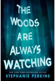 Woods Are Always Watching