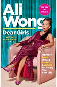 Dear Girls: Intimate Tales, Untold Secrets & Advice for Living Your Best Life Intimate Tales, Untold Secrets & Advice for Living Your Best Life