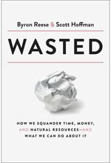 Wasted How We Squander
