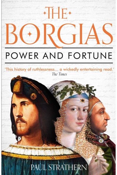 Borgias Power and Fortune
