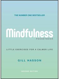 Mindfulness Pocketbook: Little Exercises for a Calmer Life Little Exercises for a Calmer Life