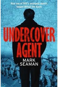 Undercover Agent: How one of SOE's youngest agents helped defeat the Nazis How one of SOE's youngest agents helped defeat the Nazis