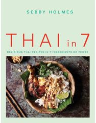 Thai in 7: Delicious Thai recipes in 7 ingredients or fewer Delicious Thai recipes in 7 ingredients or fewer