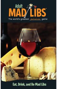 Eat, Drink, and Be Mad Libs