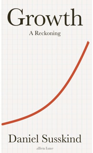 Growth A Reckoning