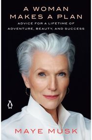 Woman Makes a Plan: Advice for a Lifetime of Adventure, Beauty, and Success Advice for a Lifetime of Adventure, Beauty, and Success