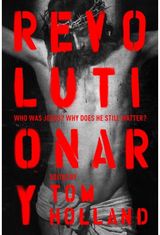 Revolutionary Who was Jesus? Why